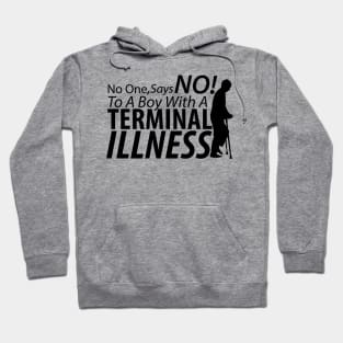 No One Says No To A Boy With A Terminal Illness Hoodie